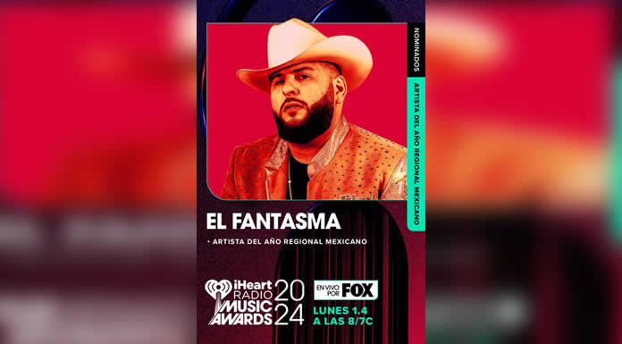 EL FANTASMA nominado para iHEART RADIO MUSIC AWARDS 2024 @lachicuela.com