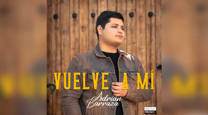 A bailar con lo nuevo de ADRIÁN BARRAZA “VUELVE A MÍ” @lachicuela