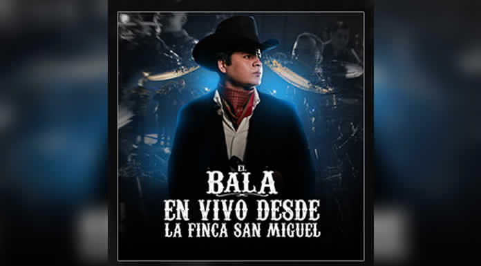 EL BALA estrena nuevo álbum EN VIVO DESDE LA FINCA SAN MIGUEL @lachicuela.com