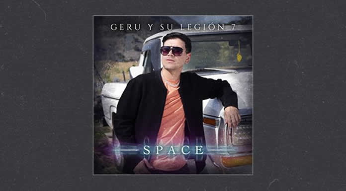 El jaliciense GERU Y SU LEGIÓN 7 presenta el tema SPACE @lachicuela.com