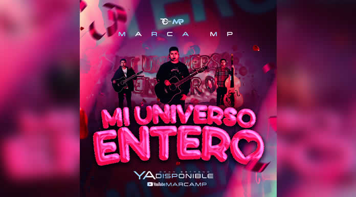 MARCA MP presenta el video musical de su tema “MI UNIVERSO ENTERO” @lachicuela
