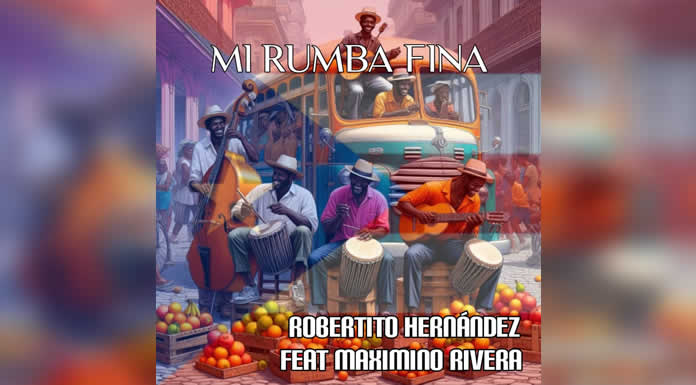 ROBERTITO HERNÁNDEZ Y MAXIMINO RIVERA presentan MI RUMBA FINA, una joya de la salsa @lachicuela.com