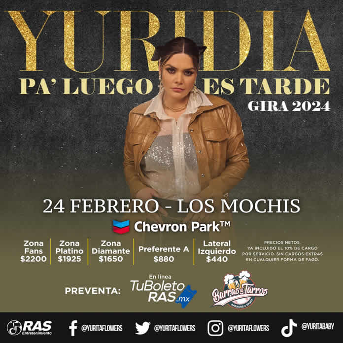 YURIDIA, la #1 llegará este sábado a Los Mochis con PA´LUEGO ES TARDE @lachicuela.com