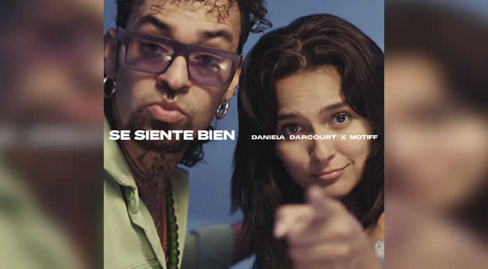 DANIELA DARCOURT se une a MOTIFF en SE SIENTE BIEN una contagiosa salsa @lachicuela.com