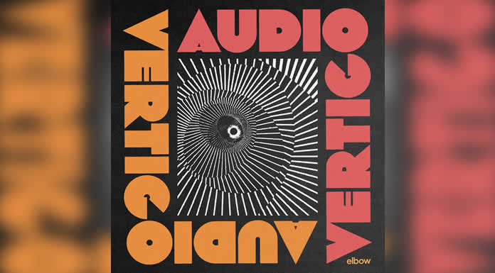 ELBOW nos presenta AUDIO VERTIGO, su décimo álbum de estudio @lachicuela.com