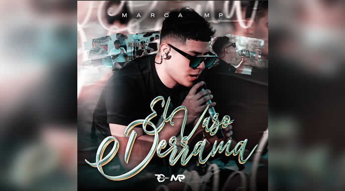 MARCA MP estrena “EL VASO DERRAMA” primer sencillo de su próximo álbum en vivo