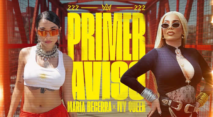 MARIA BECERRA E IVY QUEEN llegan con un primer aviso @lachicuela.com