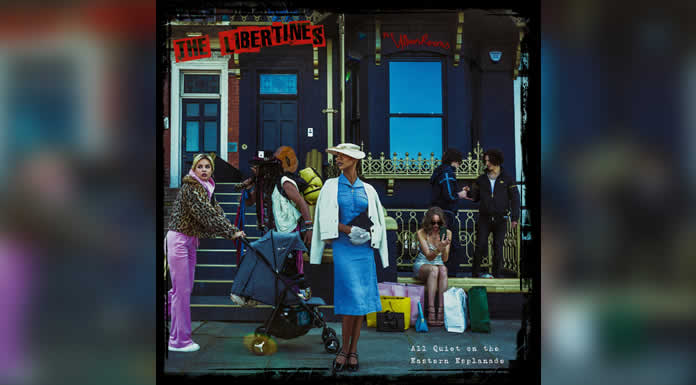 THE LIBERTINES lanza su cuarto álbum de estudio ALL QUIET ON THE EASTERN ESPLANADE