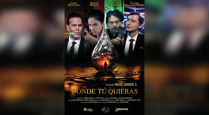 DONDE TÚ QUIERAS la primera película de acción 100% COLOMBIANA