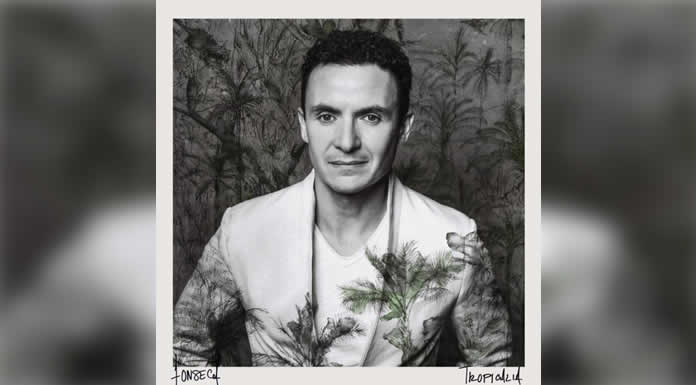 FONSECA estrena su álbum “TROPICALIA”