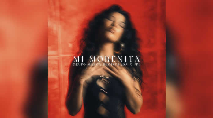 GRUPO MARCA REGISTRADA sorprende a sus fans con el lanzamiento de “MI MORENITA” en colaboración con JPL