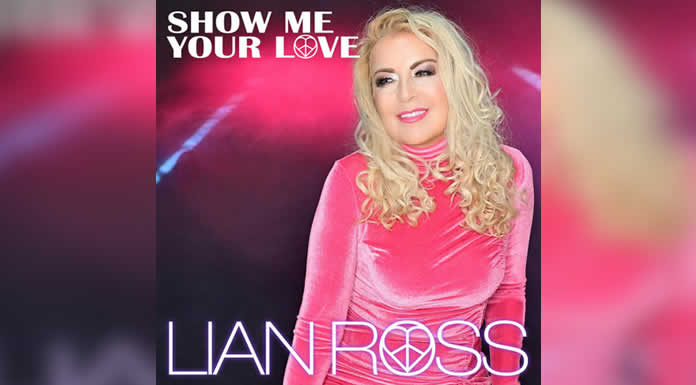 LIAN ROSS presenta SHOW ME YOUR LOVE su nuevo single impactante con el espíritu de la época Disco