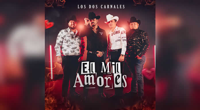 LOS DOS CARNALES te conquistarán con su nuevo sencillo “EL MIL AMORES”