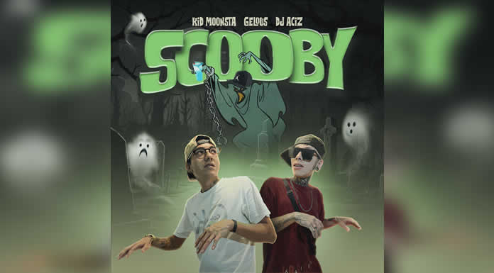 KID MOONSTA Y GELOUS se unen para esternar SCOOBY