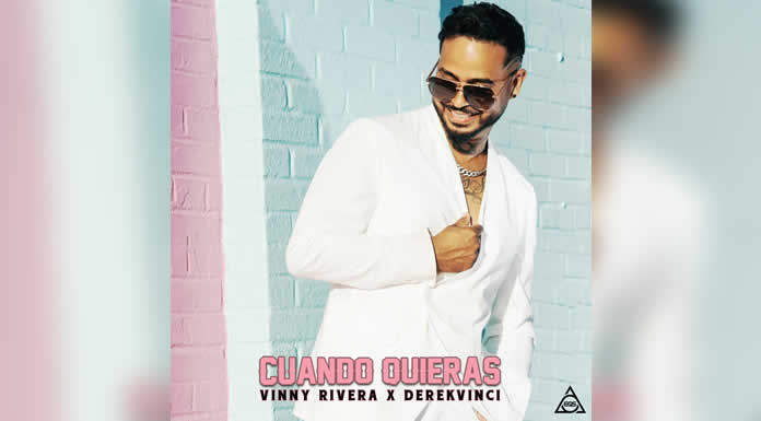 VINNY RIVERA, la sensación internacional de la bachata lanza un electrizante sencillo CUANDO QUIERAS producido por DEREKVINCI
