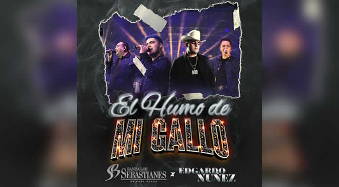 BANDA LOS SEBASTIANES De Saúl Plata Y Edgardo Nuñez se posicionan en el primer lugar de MONITOR LATINO con “EL HUMO DE MI GALLO”