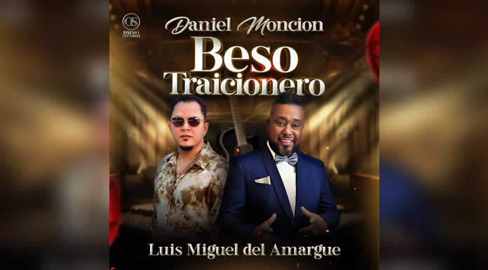 Daniel Moncion x Luis Miguel Del Amargue - Beso Traicionero