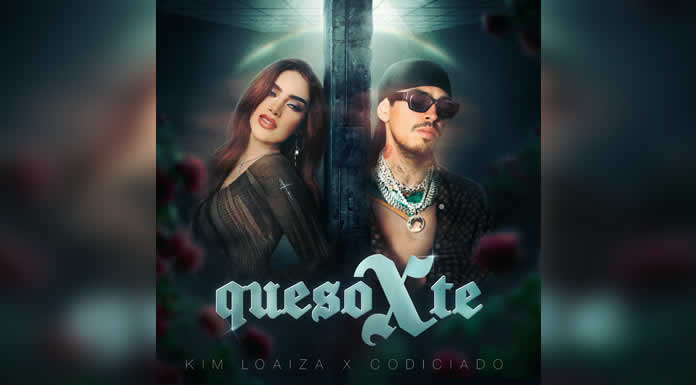 KIM LOAIZA Y CODICIADO lanzan QUESOXTE