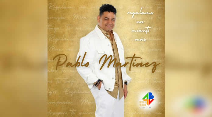 PABLO MARTÍNEZ presenta su nuevo merengue REGÁLAME UN MINUTO MAS