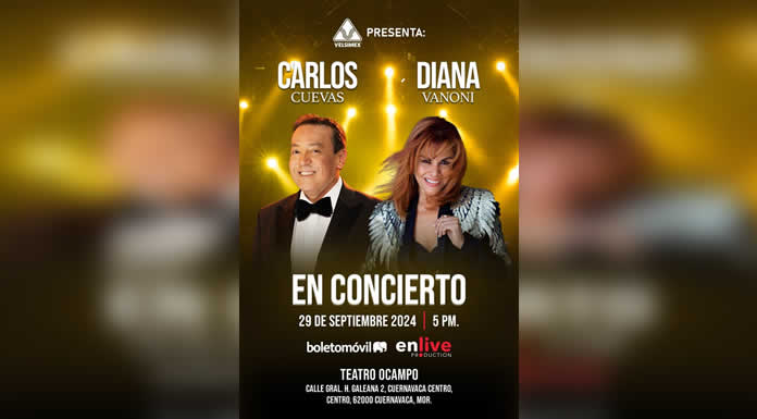 CARLOS CUEVAS Y DIANA VANONi llegan con SHOW ESPECIAL a Cuernavaca este domingo 29 de septiembre