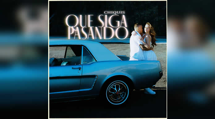 CHIQUIS estrena hoy QUE SIGA PASANDO, una cumbia romántica inspirada por el amor de su esposo