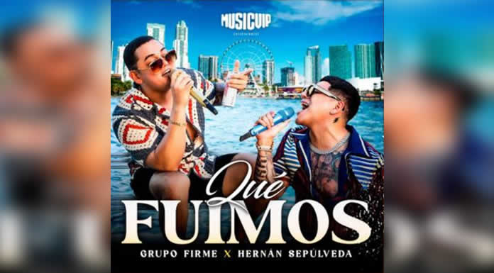 GRUPO FIRME nos regala otro himno al desamor al lado de HERNÁN SEPÚLVEDA “QUÉ FUIMOS”