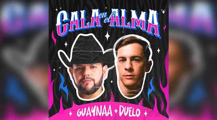 GUAYNAA Y DUELO se unen para lanzar “CALA EN EL ALMA”