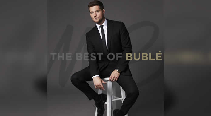 MICHAEL BUBLÉ estrena nuevo álbum de éxitos THE BEST OF BUBLÉ