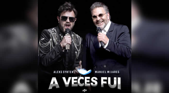 ALEKS SYNTEK estrena nueva versión de su clásico éxito “A VECES FUI” en colaboración con MANUEL MIJARES