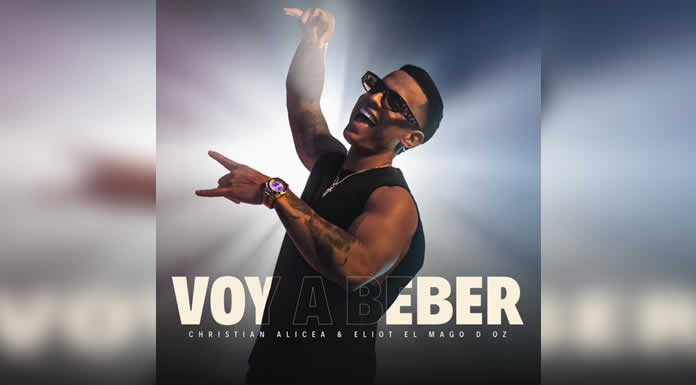 CHRISTIAN ALICEA lanza su nuevo sencillo “VOY A BEBER”