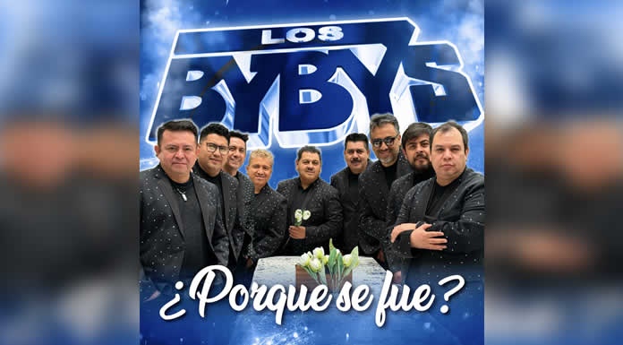 LOS BYBY'S lanzan POR QUÉ SE FUE una cumbia llena de emoción