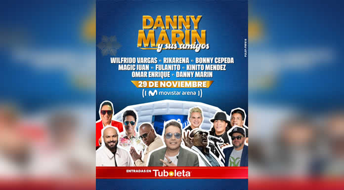 Por éxito en ventas el gran concierto de DANNY MARIN Y SUS AMIGOS se traslada al MOVISTA ARENA