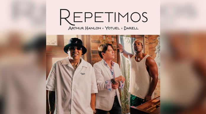 “REPETIMOS”, el éxito de ARTHUR HANLON, YOTUEL Y DARELL, entra en el TOP 10 del TROPICAL AIRPLAY de BILLBOARD