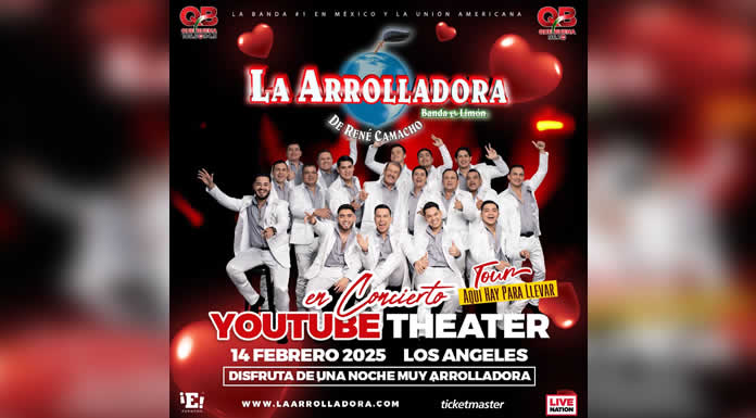 LA ARROLLADORA anuncia inolvidable CONCIERTO DE SAN VALENTÍN en el YOUTUBE THEATER DE LOS ÁNGELES