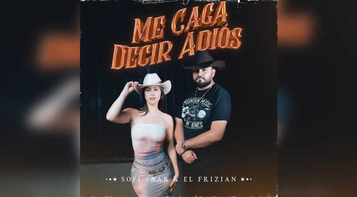SOFI SAAR lanza su nuevo sencillo y video ME CAGA DECIR ADIÓS con EL FRIZIAN