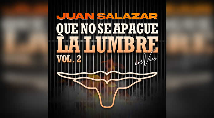 JUAN SALAZAR presenta QUE NO SE APAGUE LA LUMBRE VOL.2 en vivo