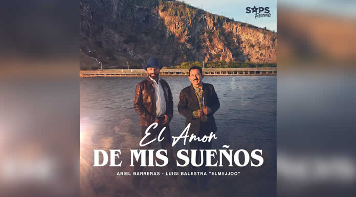 ARIEL BARRERAS renueva “EL AMOR DE MIS SUEÑOS” junto a LUIGI BALESTRA “ELMIIJJOO”