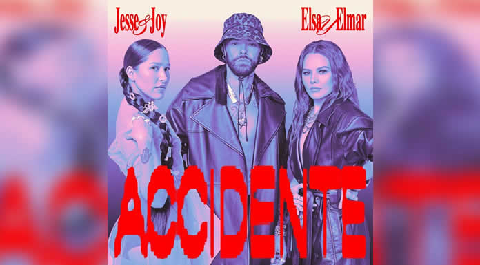 ACCIDENTE es lo nuevo de JESSE & JOY Y ELSA Y ELMAR