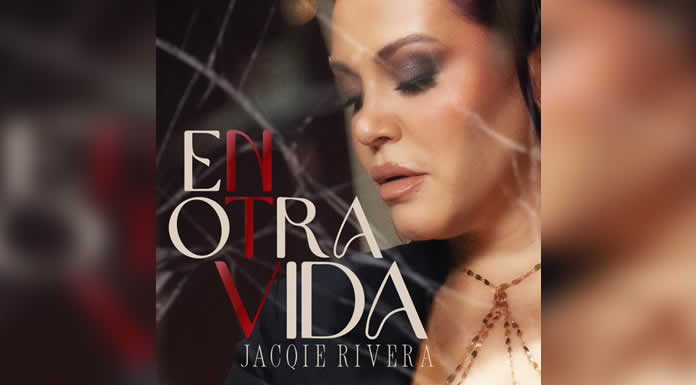 “EN OTRA VIDA”, el esperado estreno de JACQIE RIVERA en el mes del amor