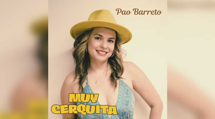 PAO BARRETO presenta su nueva cumbia MUY CERQUITA un canto al amor, la identidad y la unión latinoamericana