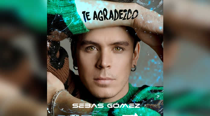 SEBAS GÓMEZ presenta su nuevo sencillo TE AGRADEZCO una obra cargada de emociones y autenticidad