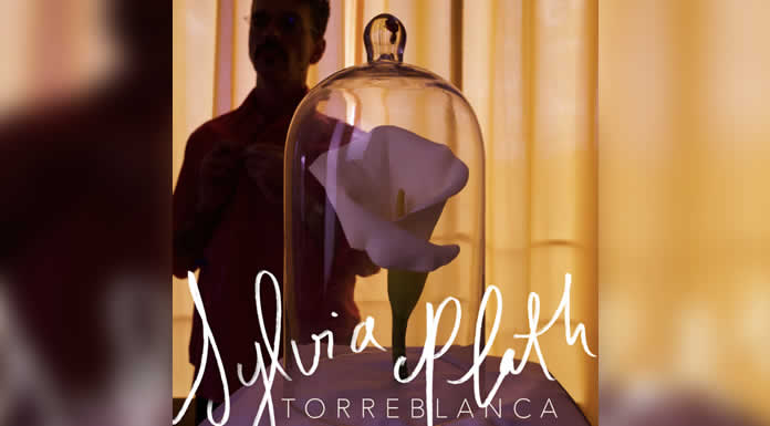 TORREBLANCA regresa con SYLVIA PLATH