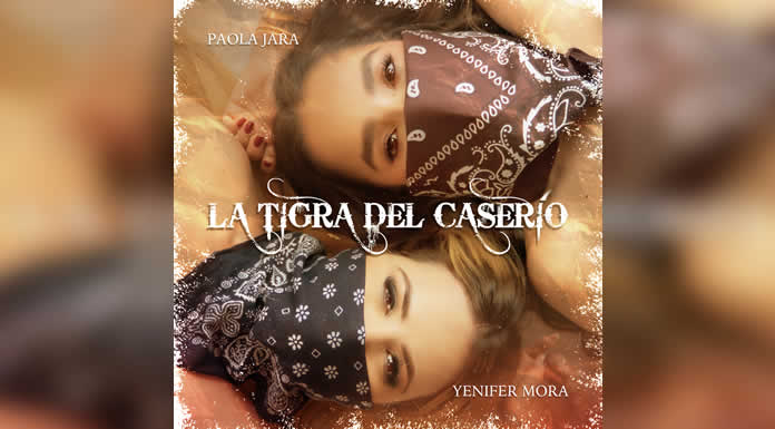 PAOLA JARA Y YENIFER MORA presentan “LA TIGRA DEL CASERÍO”, un himno de fuerza y raíces llaneras