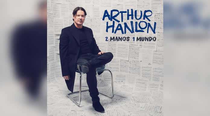 ARTHUR HANLON reúne a superestrellas mundiales en su espectacular nuevo álbum 2 MANOS, 1 MUNDO