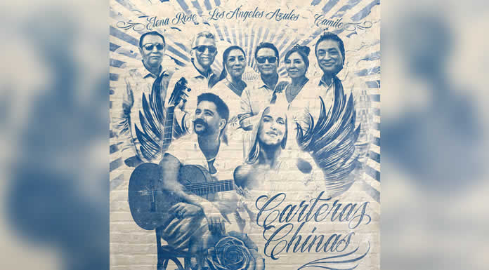 ELENA ROSE, CAMILO Y LOS ÁNGELES AZULES celebran el amor verdadero con “CARTERAS CHINAS”