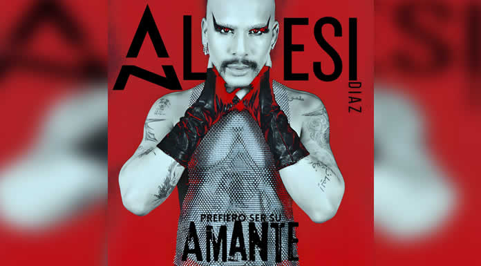 ALESI DIAZ lanza su nuevo tema PREFIERO SER SU AMANTE