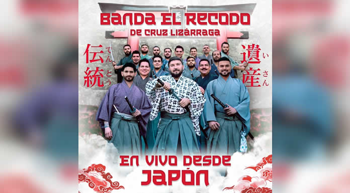 BANDA EL RECODO DE CRUZ LIZÁRRAGA ya disponible su álbum EN VIVO DESDE JAPÓN