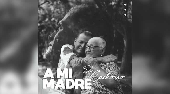 EL CACHORRO rinde homenaje al amor incondicional con su nuevo sencillo A MI MADRE