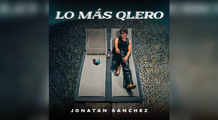 JONATAN SÁNCHEZ nos presenta “LO MÁS QLERO” (2)
