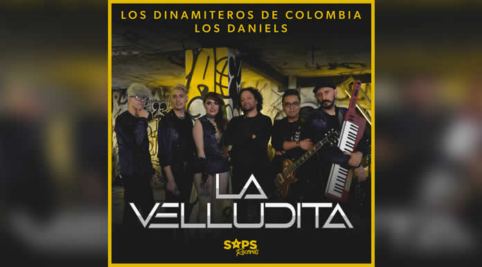 LOS DINAMITEROS DE COLOMBIA Y LOS DANIELS estrenan “LA VELLUDITA”